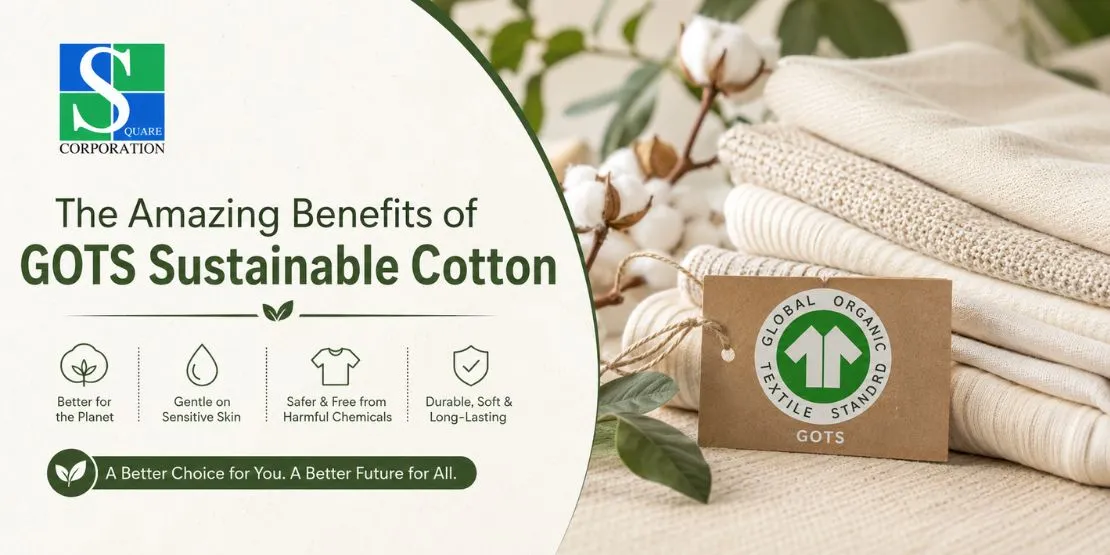 What are Some Amazing Benefits of GOTS Sustainable Cotton?